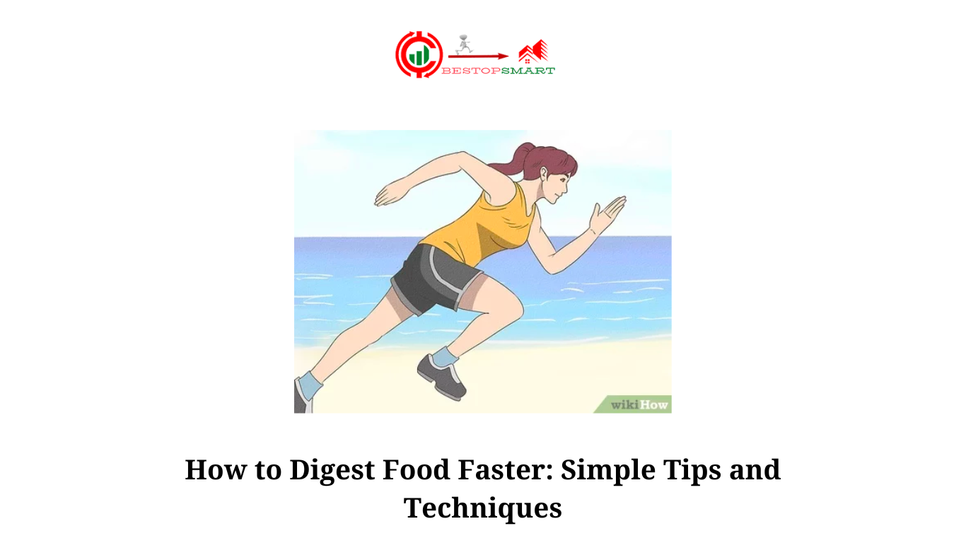 How to Digest Food Faster Simple Tips and Techniques 1