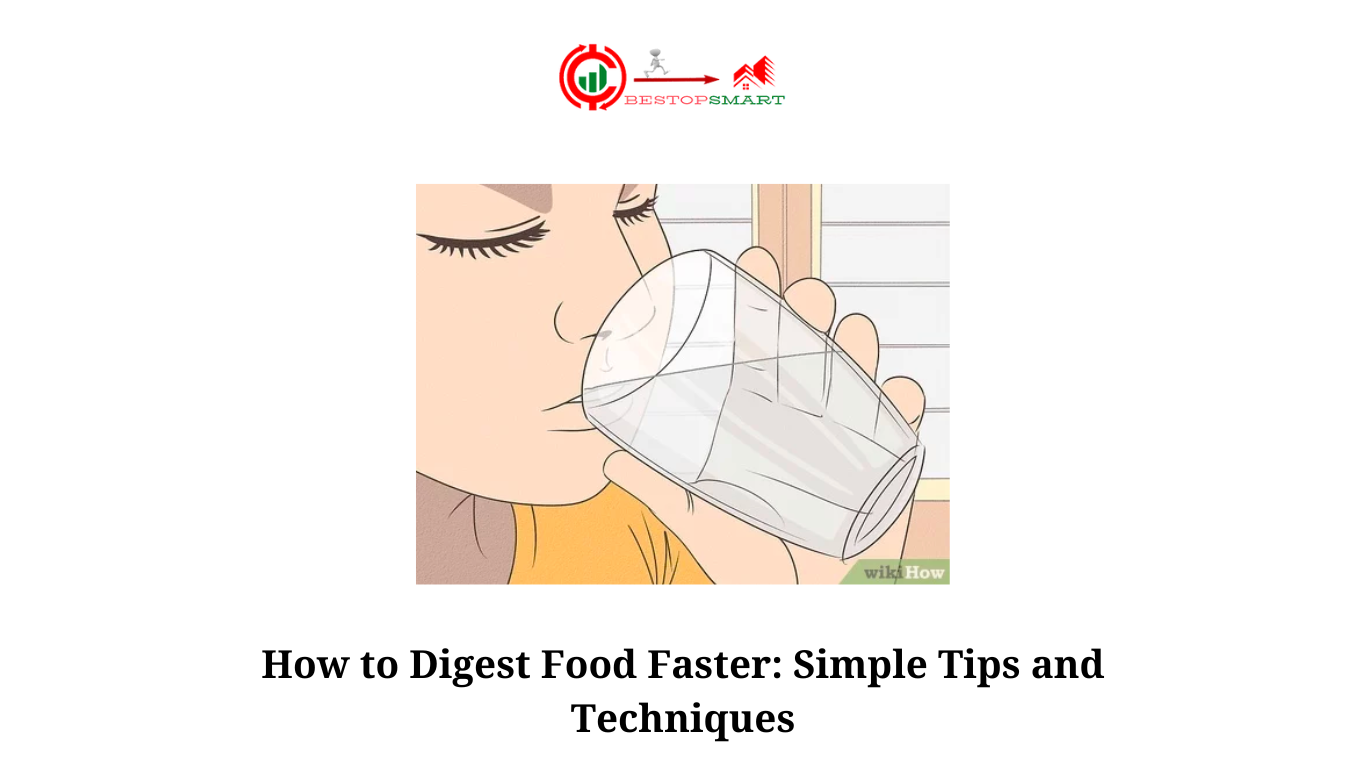 How to Digest Food Faster Simple Tips and Techniques 2