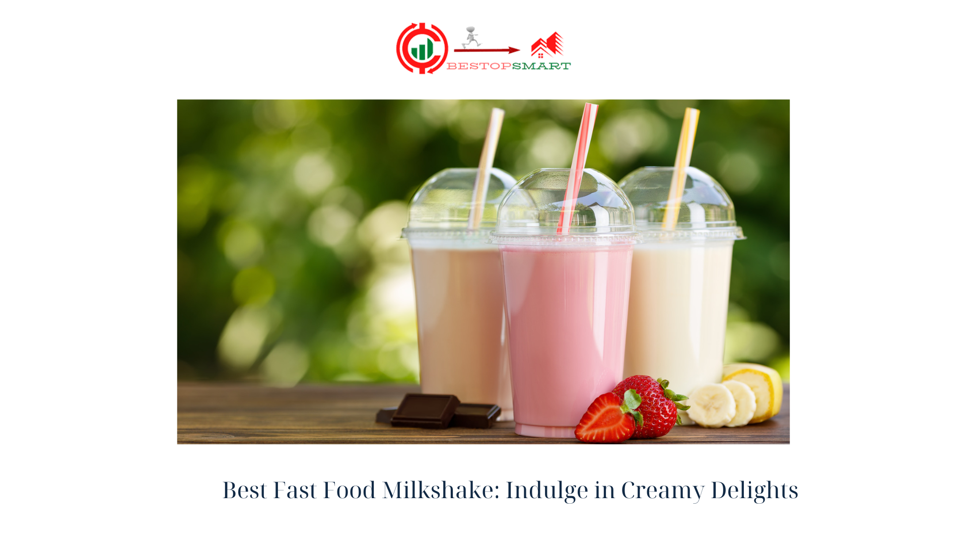 Best Fast Food Milkshake Indulge in Creamy Delights