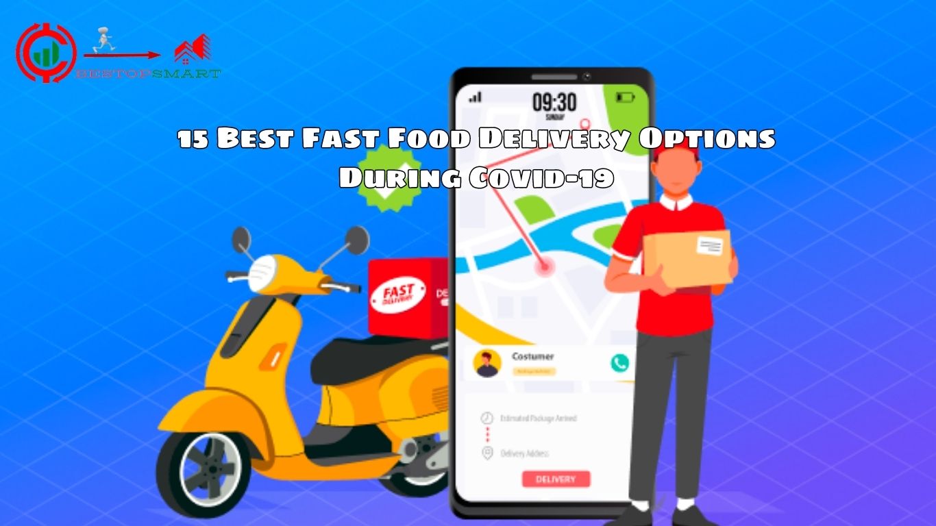 15 Best Fast Food Delivery Options During Covid-19