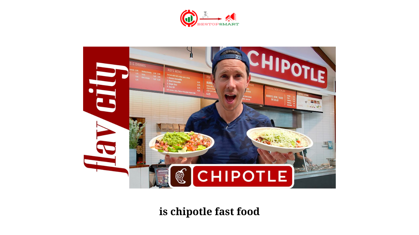 Is Chipotle Fast Food? Debunking the Myth