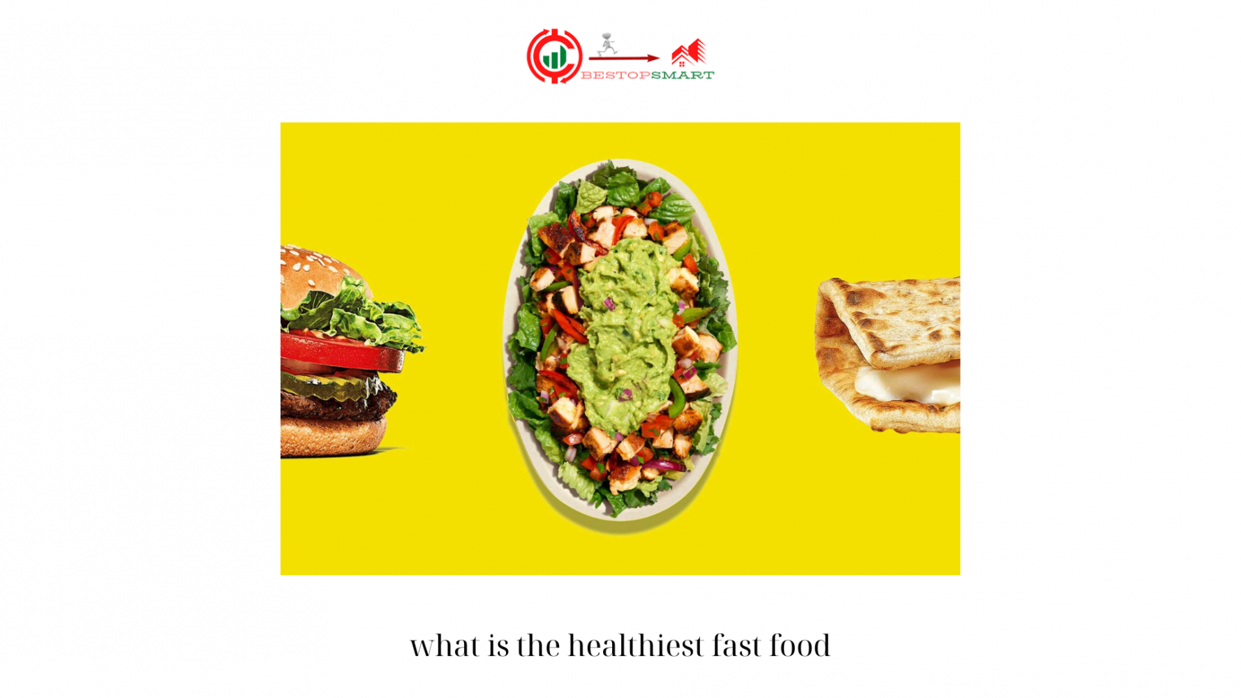 what is the healthiest fast food